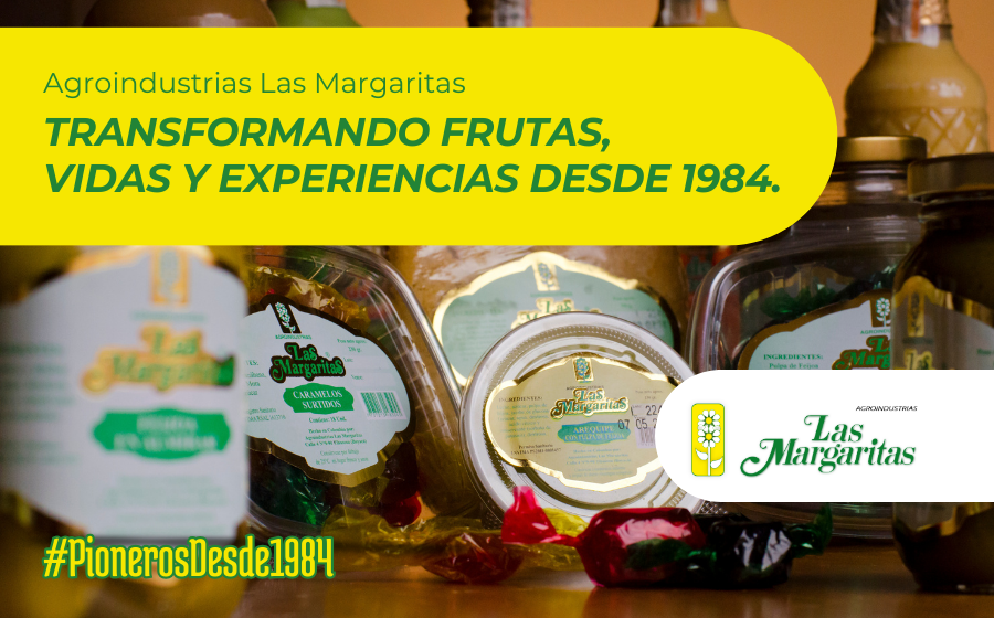 Las Margaritas: Transformando Frutas, Vidas y Experiencias desde 1984.